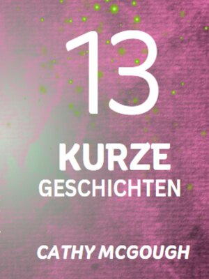cover image of 13 KURZE GESCHICHTEN